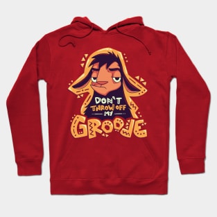 Dont Throw Off My Groove // Llama Kuzco, Cartoon Emperor, Alpaca Hoodie